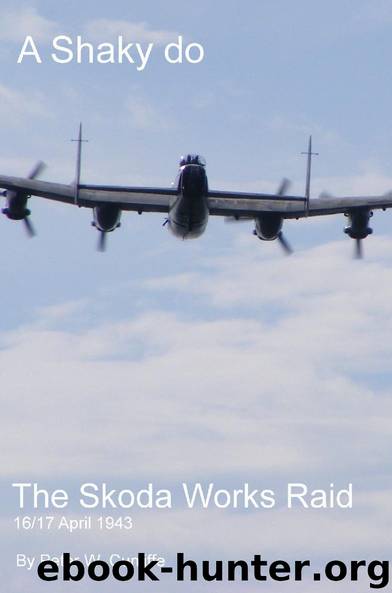 A Shaky Do - The Skoda Work Raid by Peter Cunliffe