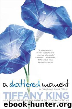 A Shattered Moment by Tiffany King