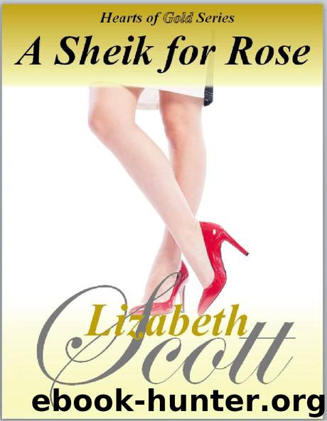 A Sheik for Rose (Hearts of Gold Book 1) by Lizabeth Scott