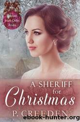 A Sheriff For Christmas (Spinster Mail-Order Brides 8) by P Creeden