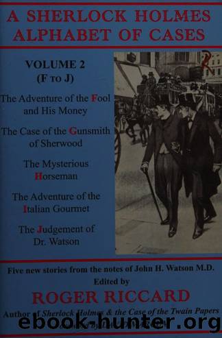 A Sherlock Holmes Alphabet of Cases, Volume 2&3 by Roger Riccard