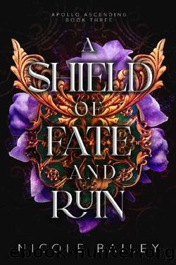 A Shield of Fate and Ruin (Apollo Ascending Book 3) by Nicole Bailey