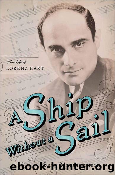 A Ship Without A Sail: The Life of Lorenz Hart by Gary Marmorstein