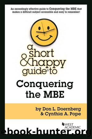 A Short & Happy Guide to Conquering the MBE by Don L. Doernberg & Cynthia A Pope