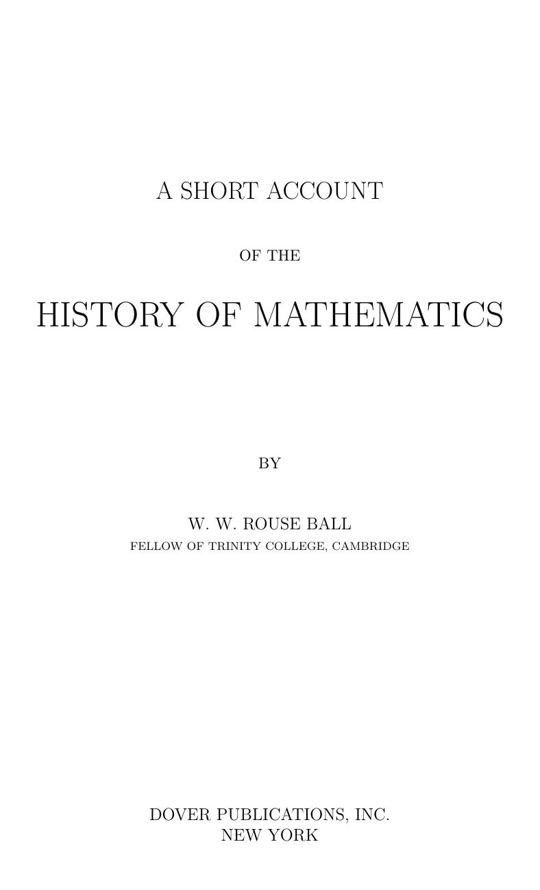 A Short Account of the History of Mathematics by Walter William Rouse Ball