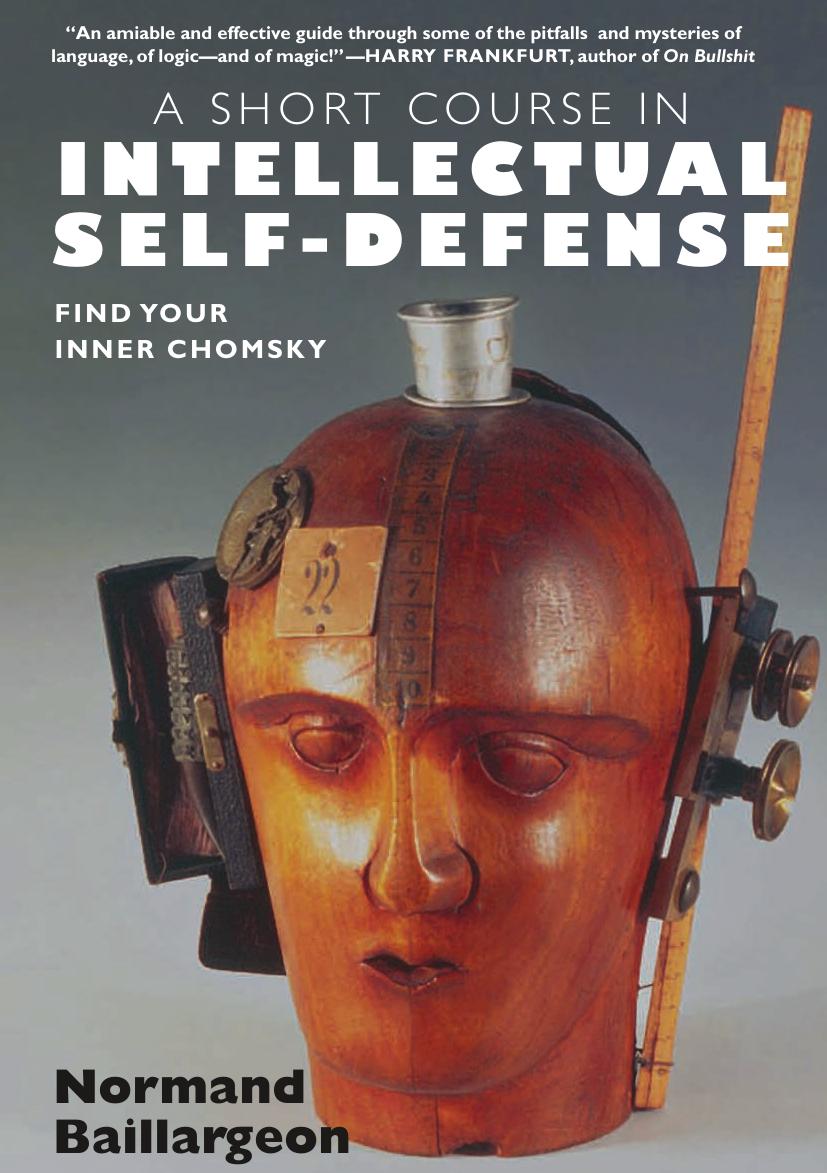 A Short Course in Intellectual Self-Defense by Normand Baillargeon