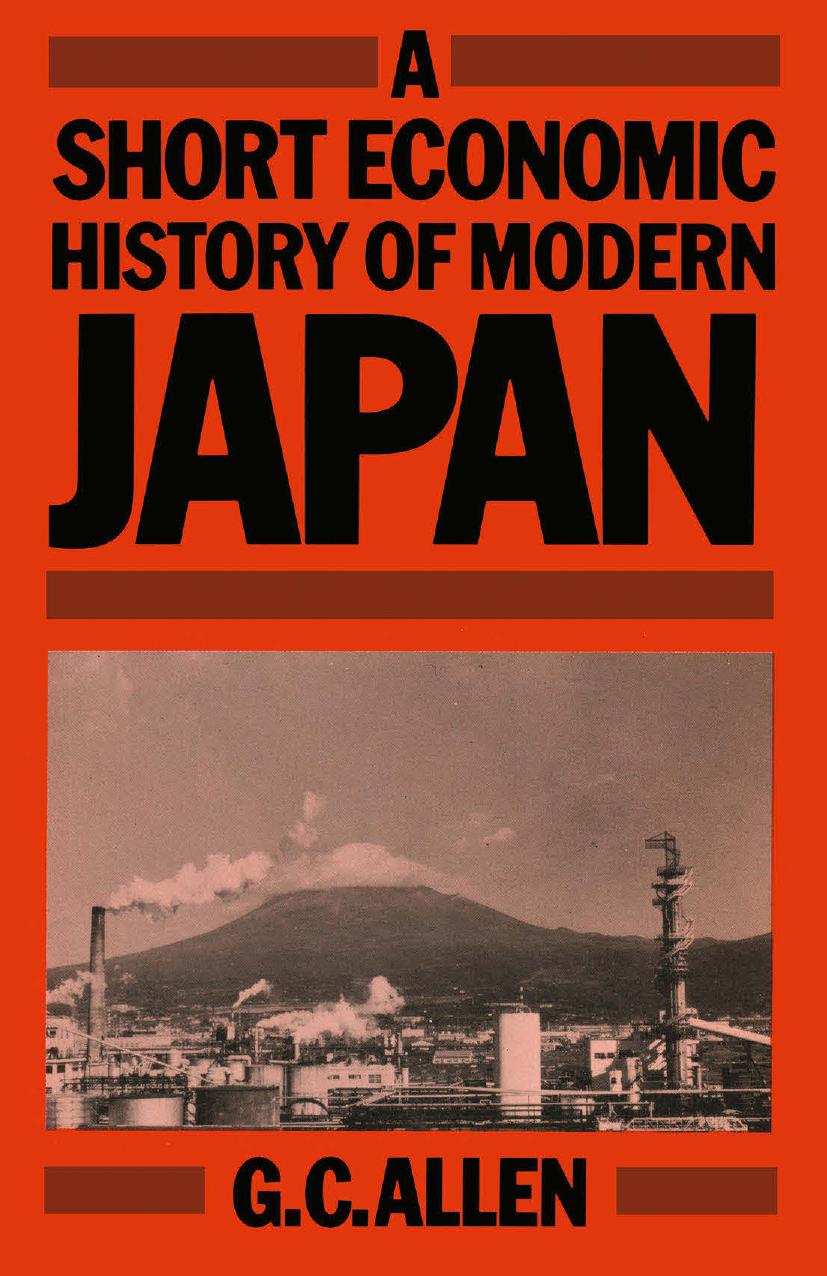 A Short Economic History of Modern Japan by G. C. Allen (auth.)