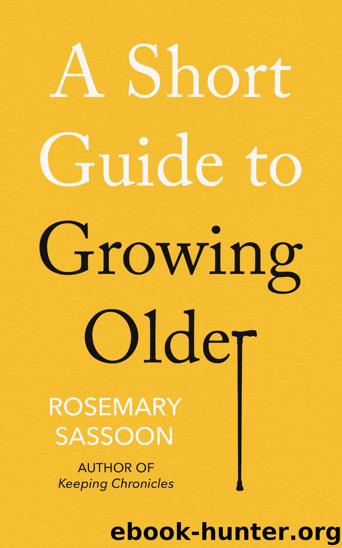 A Short Guide to Growing Older by Rosemary Sassoon