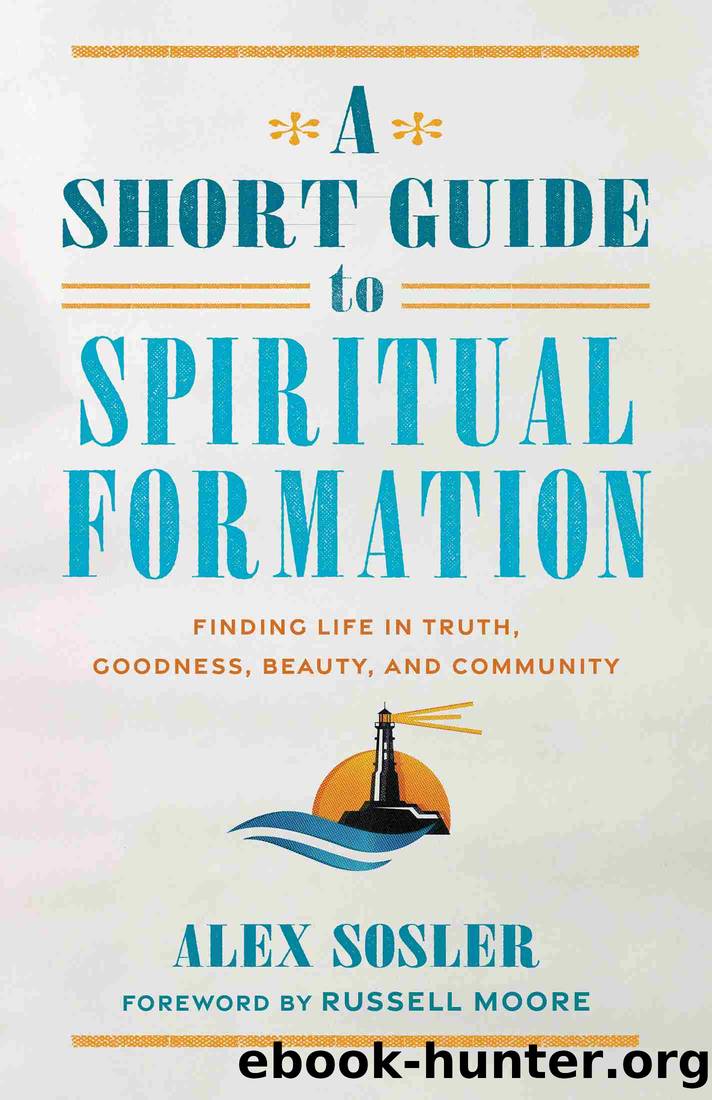 A Short Guide to Spiritual Formation by Alex Sosler