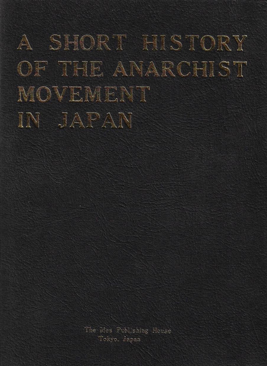 A Short History Of The Anarchist Movement In Japan by Le Libertaire Group