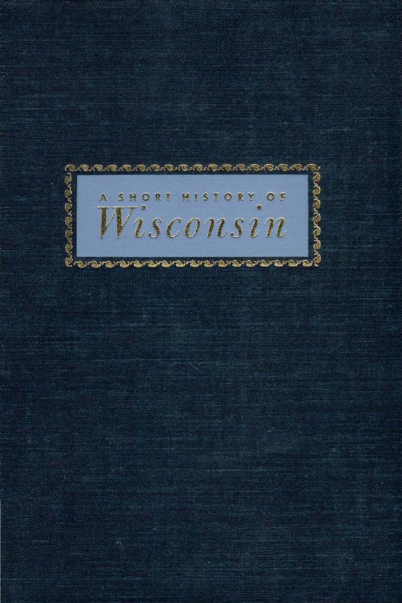 A Short History Of Wisconsin by Larry Gara