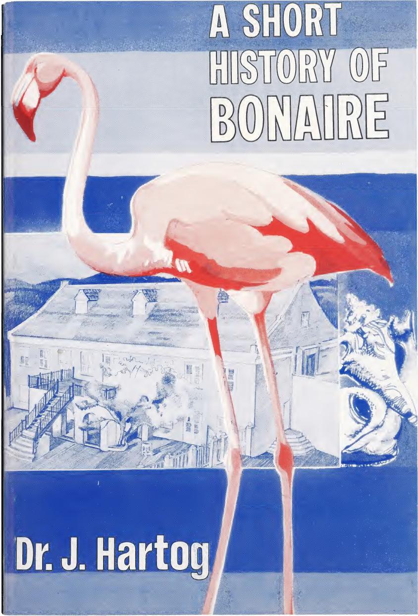 A Short History of Bonaire by J. Hartog (Johannes Hartog); Virginia Gideon Oenes