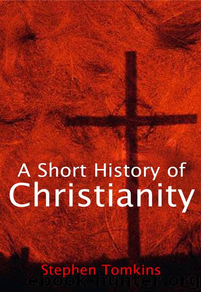 A Short History of Christianity by Stephen Tomkins