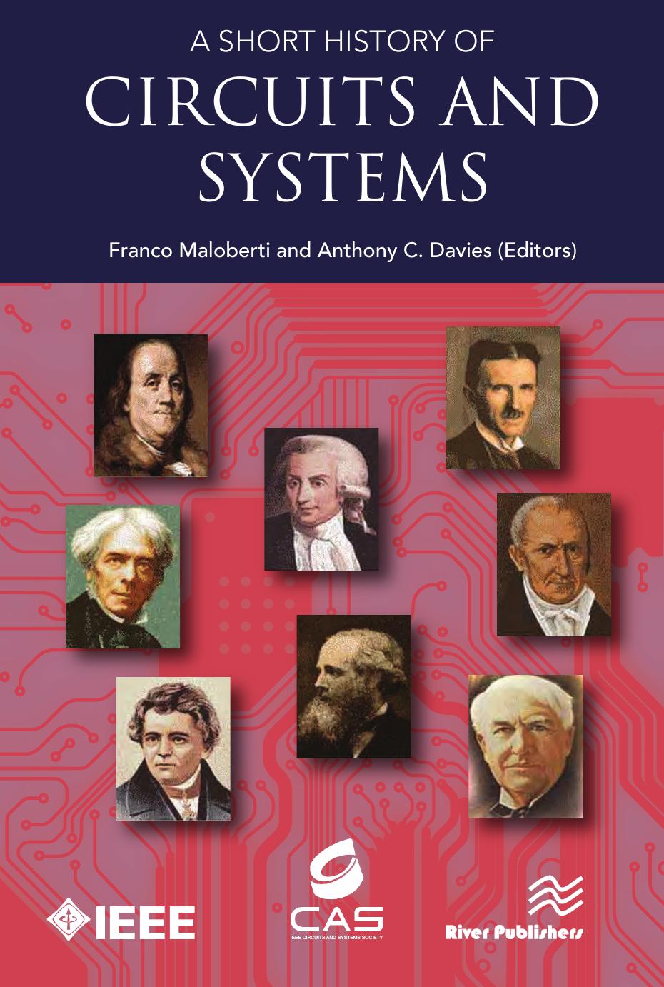 A Short History of Circuits and Systems: From Green, Mobile, Pervasive Networking to Big Data Computing by Franco Maloberti and Anthony C. Davies