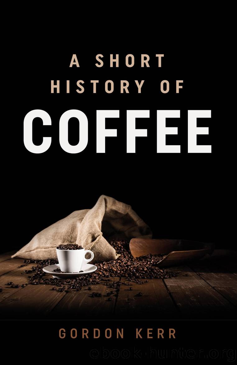 A Short History of Coffee by Gordon Kerr