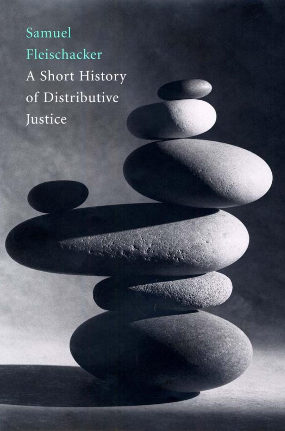 A Short History of Distributive Justice by Samuel Fleischacker