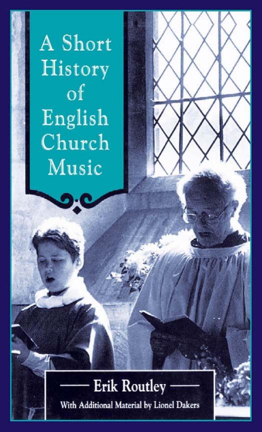 A Short History of English Church Music by Erik Routley Eric Routley Lionel Dakers