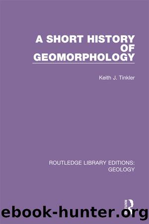 A Short History of Geomorphology by Tinkler Keith J.;