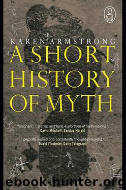 A Short History of Myth by Karen Armstrong