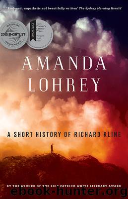 A Short History of Richard Kline by Amanda Lohrey