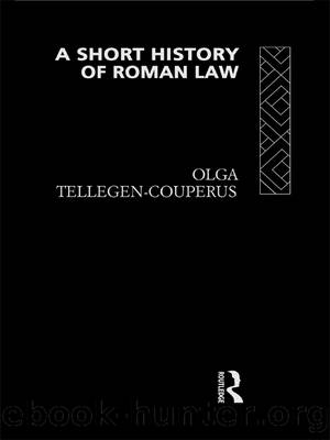 A Short History of Roman Law by Tellegen-Couperus O. E