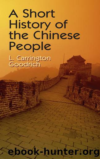 A Short History of the Chinese People by L. Carrington Goodrich
