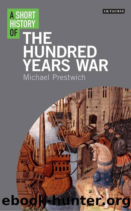 A Short History of the Hundred Years War by Prestwich Michael;
