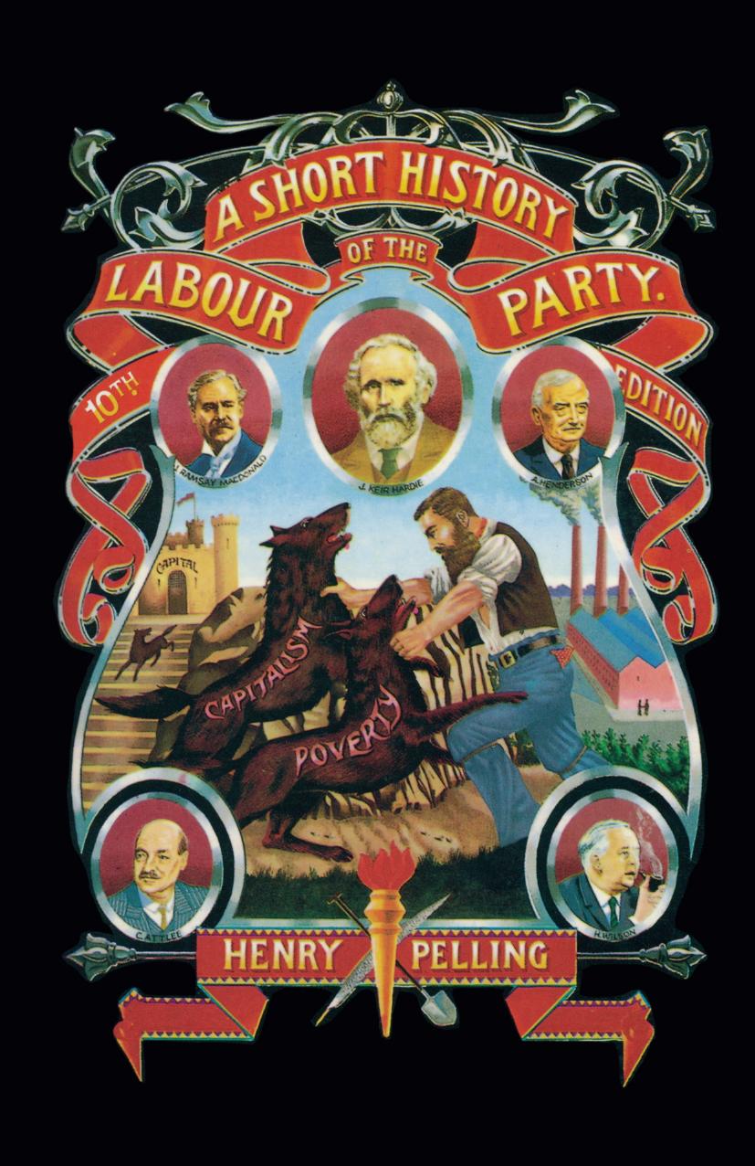 A Short History of the Labour Party by Henry Pelling (auth.)