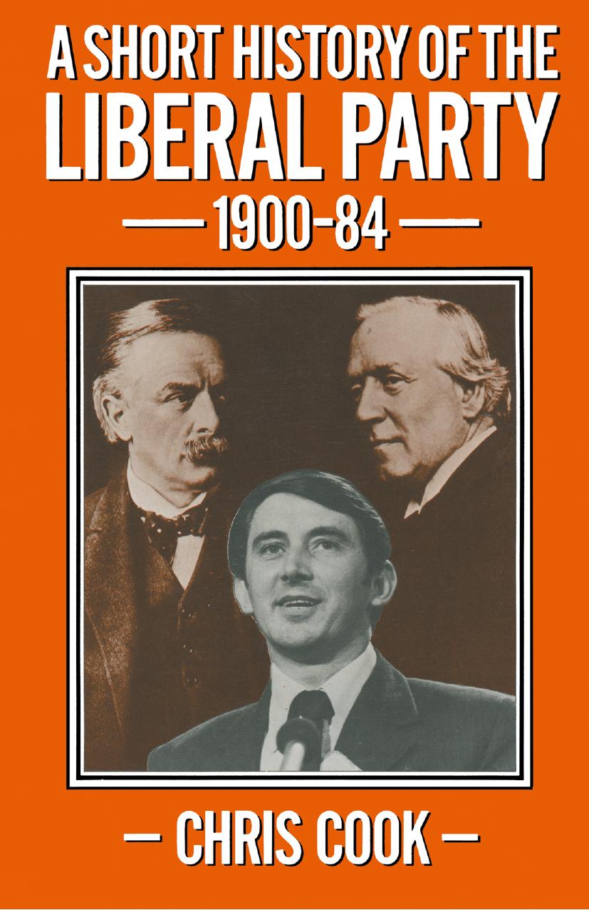 A Short History of the Liberal Party 1900â1984 by Chris Cook (auth.)
