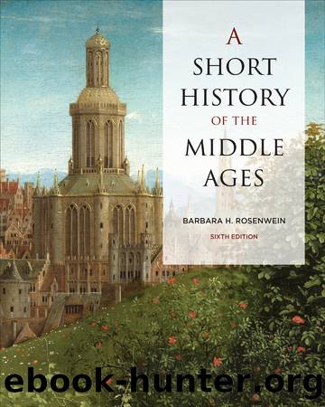 A Short History of the Middle Ages, Sixth Edition by Rosenwein Barbara;