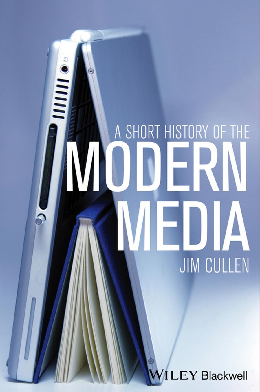 A Short History of the Modern Media by Unknow
