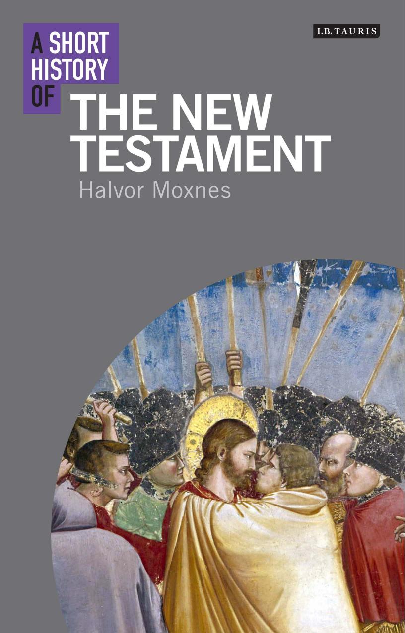 A Short History of the New Testament by Halvor Moxnes
