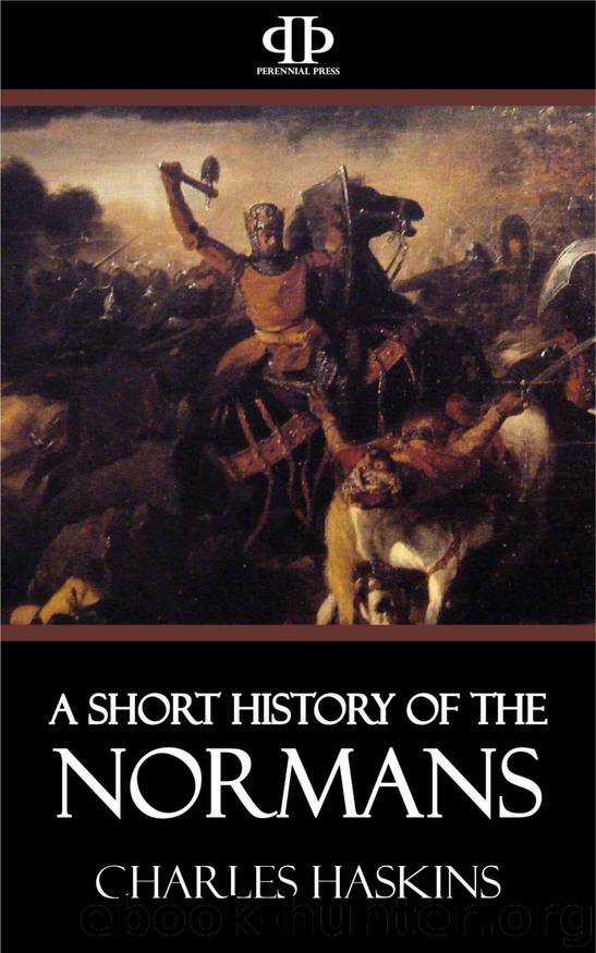 A Short History of the Normans by Charles Haskins