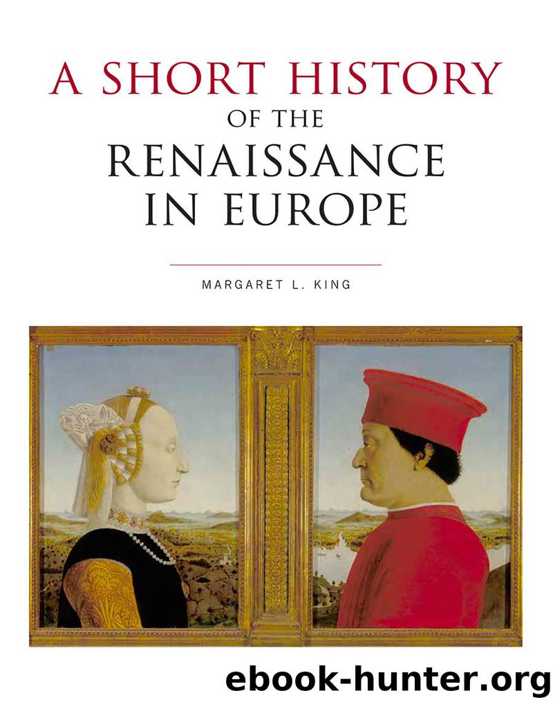 A Short History of the Renaissance in Europe by King Margaret L.;