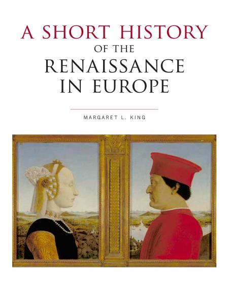 A Short History of the Renaissance in Europe by Margaret King