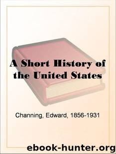 A Short History of the United States by Channing by Edward Channing