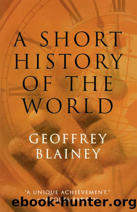 A Short History of the World by Geoffrey Blainey