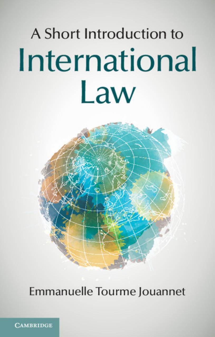 A Short Introduction To International Law by Emmanuelle Tourme Jouannet Christopher Sutcliffe