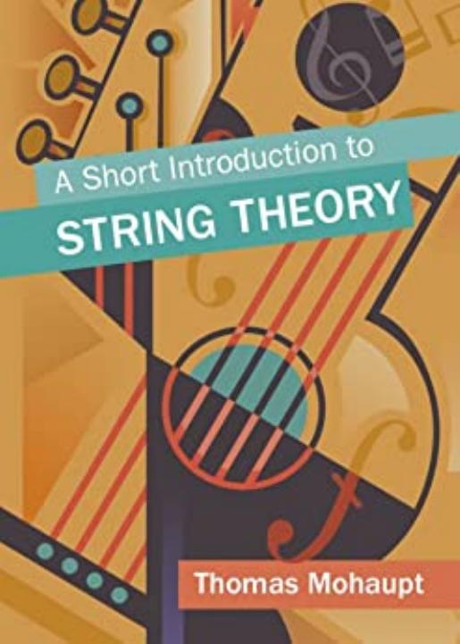 A Short Introduction to String Theory by Thomas Mohaupt