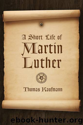 A Short Life of Martin by Thomas Kaufmann