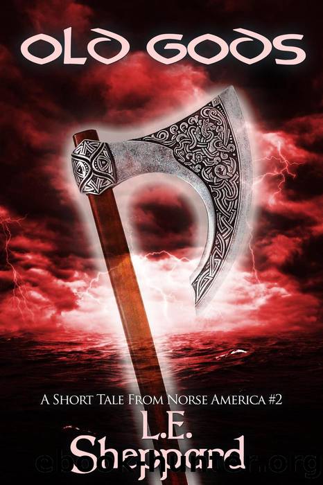A Short Tale From Norse America by L. E. Sheppard & L. E. Sheppard