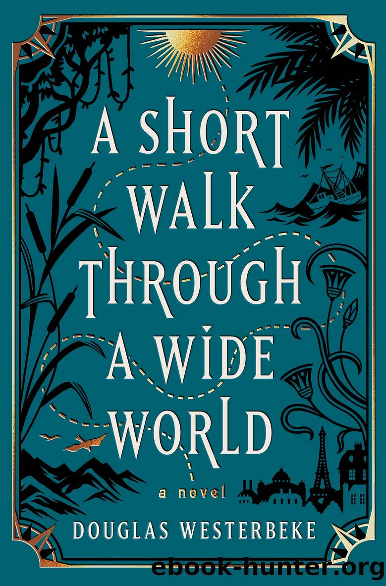 A Short Walk Through a Wide World by Douglas Westerbeke