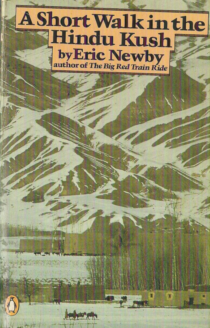 A Short Walk in the Hindu Kush by Eric Newby