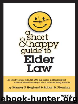 A Short and Happy Guide to Elder Law by Kenney Hegland