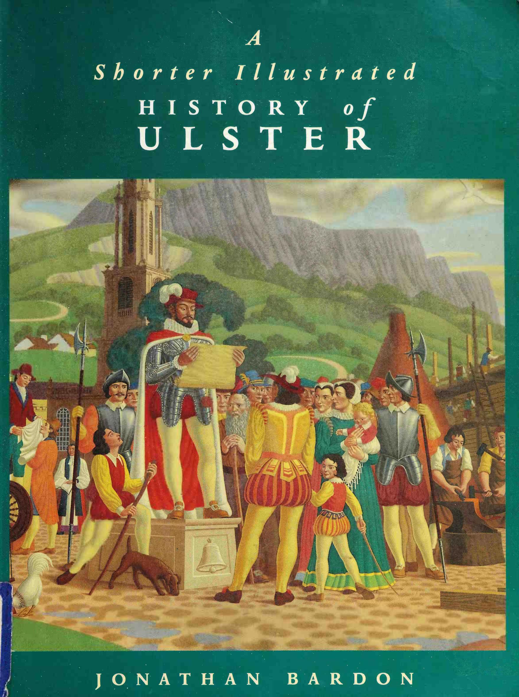 A Shorter Illustrated History of Ulster by Jonathan Bardon