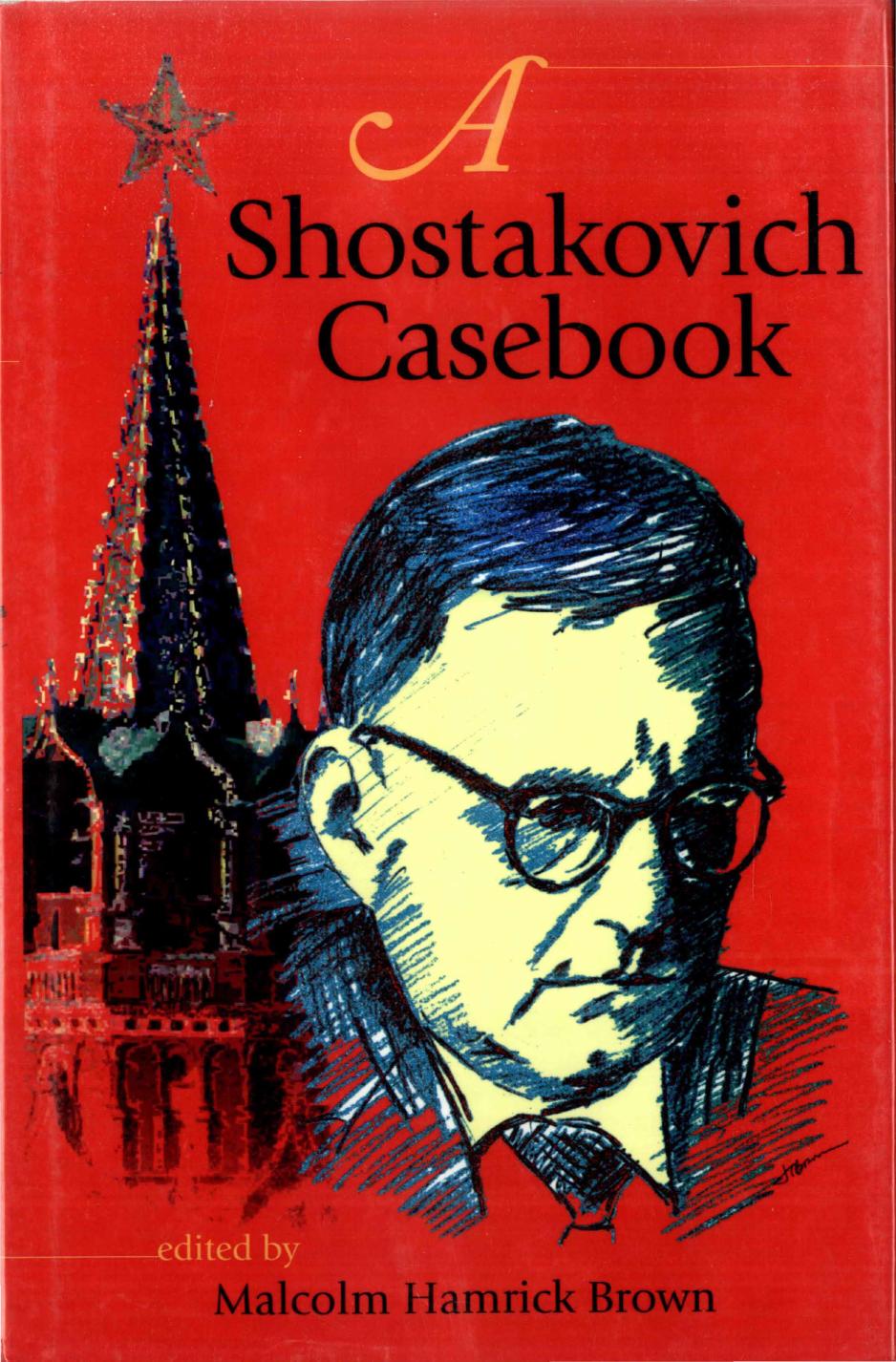 A Shostakovich Casebook by Malcolm Hamrick Brown