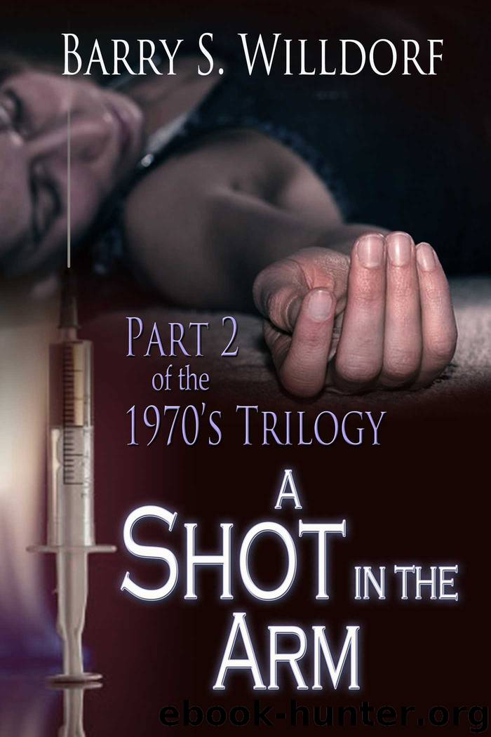 A Shot In The Arm by Barry S Willdorf
