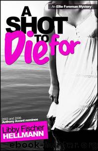 A Shot To Die For by Libby Fischer Hellmann
