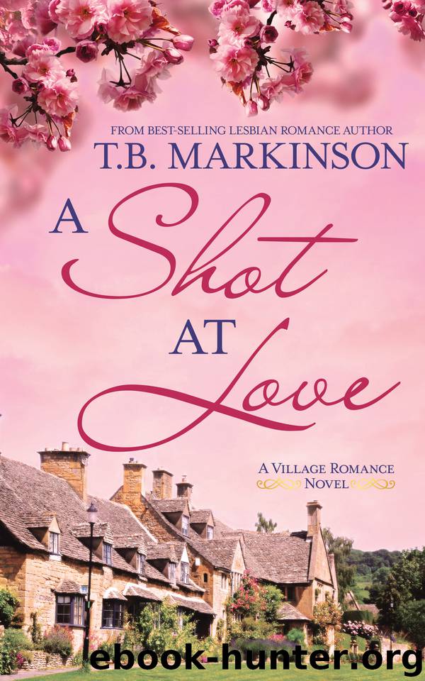 A Shot at Love (The Village Romance Series Book 1) by Markinson T.B