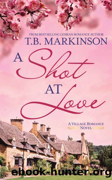 A Shot at Love by T.B. Markinson